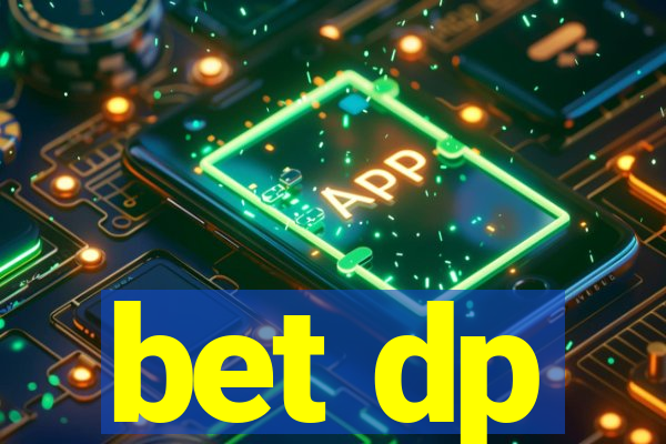 bet dp